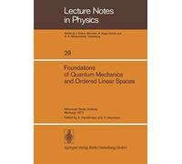 Foundations Of Quantum Mechanics And Ordered Linear Spaces