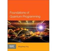 Foundations of Quantum Programming - [Livre en VO] Mingsheng Ying (Auteur)