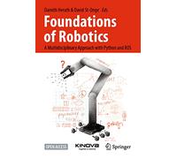 Foundations of Robotics: A Multidisciplinary Approach With Python and Ros