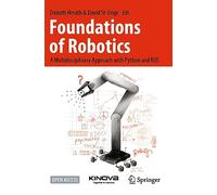 Foundations of Robotics: A Multidisciplinary Approach With Python and ROS