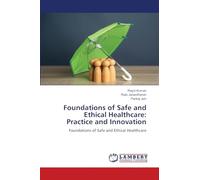 Foundations of Safe and Ethical Healthcare: Practice and Innovation