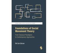 Foundations of Social Movement Theory: From Classical Paradigms to Contemporary Approaches