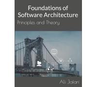 Foundations Of Software Architecture: Principles And Theory