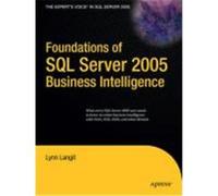 Foundations of SQL Server 2005 Business Intelligence Langit, Lynn (Auteur)
