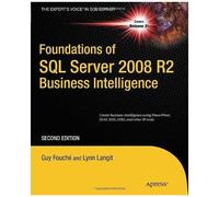 Foundations Of Sql Server 2008 R2 Business Intelligence