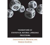 Foundations of Statistical Natural Language Processing Christopher D. Manning, Hinrich Schutze (Auteur)
