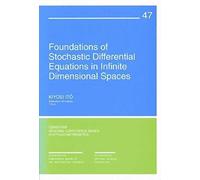 Foundations Of Stochastic Differential Equations In Infinite Dimensional Spaces