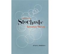 Foundations of Stochastic Inventory Theory by Evan Porteus Evan L. Porteus (Auteur)