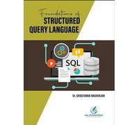 Foundations of Structured Query Language Book by Dr. Srideivanai Nagarajan, SAN International Publications