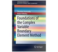 Foundations Of The Complex Variable Boundary Element Method