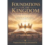 Foundations of the Kingdom: A Discipleship Workbook for New Believers