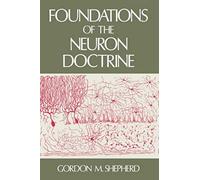 Foundations Of The Neuron Doctrine