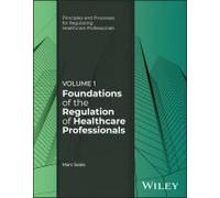 Foundations Of The Regulation Of Healthcare Professionals, Volume 1