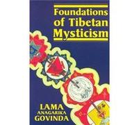 Foundations of Tibetan Mysticism Anagarika Govinda (Auteur)