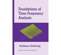 Foundations of Time-Frequency Analysis