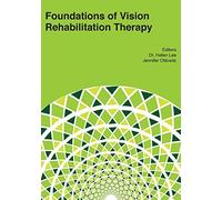 Foundations Of Vision Rehabilitation Therapy