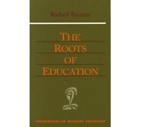 Foundations of Waldorf education : Les racines de l'éducation par Rudolf Steiner