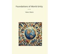 Foundations of World Unity