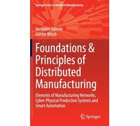 Foundations & Principles Of Distributed Manufacturing