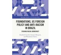 Foundations, Us Foreign Policy And Anti-Racism In Brazil
