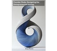 Founder Mode: Navigating the Entrepreneurial Journey