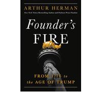 Founder’s Fire From 1776 to the Age of Trump - Arthur Herman - Center Street - ebook (ePub) - Livre