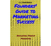 Founders' Guide to Marketing Success: Navigating Startup Marketing