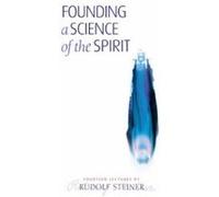 Founding a Science of the Spirit Matthew Barton, Rudolf Steiner (Auteur)