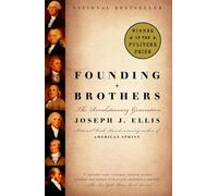 Founding Brothers: The Revolutionary Generation (Pulitzer Prize Winner)