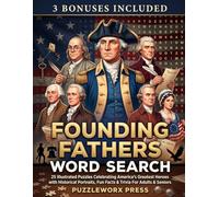 Founding Fathers Large Print Word Search: An Illustrated Puzzle Book: Discover America's Greatest Heroes Through 25 Themed Puzzles with Historical ... - Perfect Gift for History Buffs & Seniors