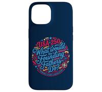 Founding Fathers Revolution USA 250 Patriot Coque pour iPhone 15