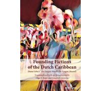 Founding Fictions Of The Dutch Caribbean