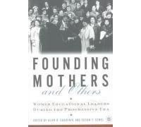 Founding Mothers And Others