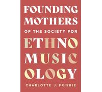 Founding Mothers of the Society for Ethnomusicology