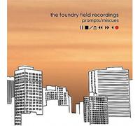 Foundry Field Recordings - Prompts/Miscues