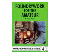 Foundrywork For The Amateur