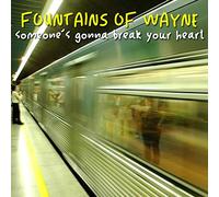 Fountains Of Wayne - Someone's Gonna Break Your 7"