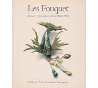 Fouquet, bijoutiers joailliers a paris 1860-1960 (Les)