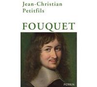 Jean-Christian Petitfils – Fouquet – Biographie – Broché