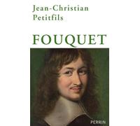 Jean-Christian Petitfils – Fouquet – Biographie – Broché