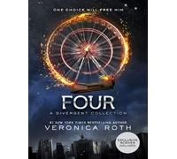 Four – Une collection Divergent – Préquelle compagnon de la série Divergent
