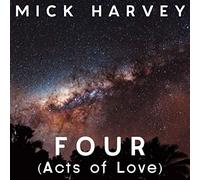Mick Harvey - Four (Acts of Love)