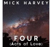 Mick Harvey - Four [Acts of Love]