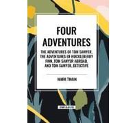 Four Adventures: Simpler Time. Collected Here In One Omnibus Edition Are All Four Of The Books In This Series: The Adventures Of Tom Sawyer, The Adventures Of Huckleberry Finn, Tom Sawyer Abroad, And
