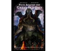Four Against the Great Old Ones: The Pen and Paper Solo and Cooperative Game of Lovecraftian Horror