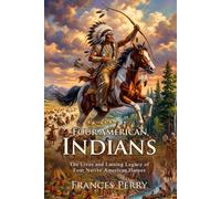 Four American Indians: Deep Insights into Native American History: The Biographies of Four Iconic Native Americans - Illustrated with Biography and Commentary