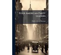 Four American Party Leaders