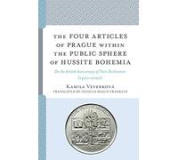 Four Articles Of Prague Within The Public Sphere Of Hussite Bohemia