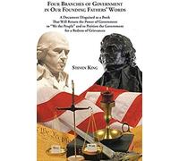 Four Branches Of Government In Our Founding Fathers' Words