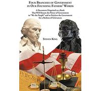 Four Branches Of Government In Our Founding Fathers' Words